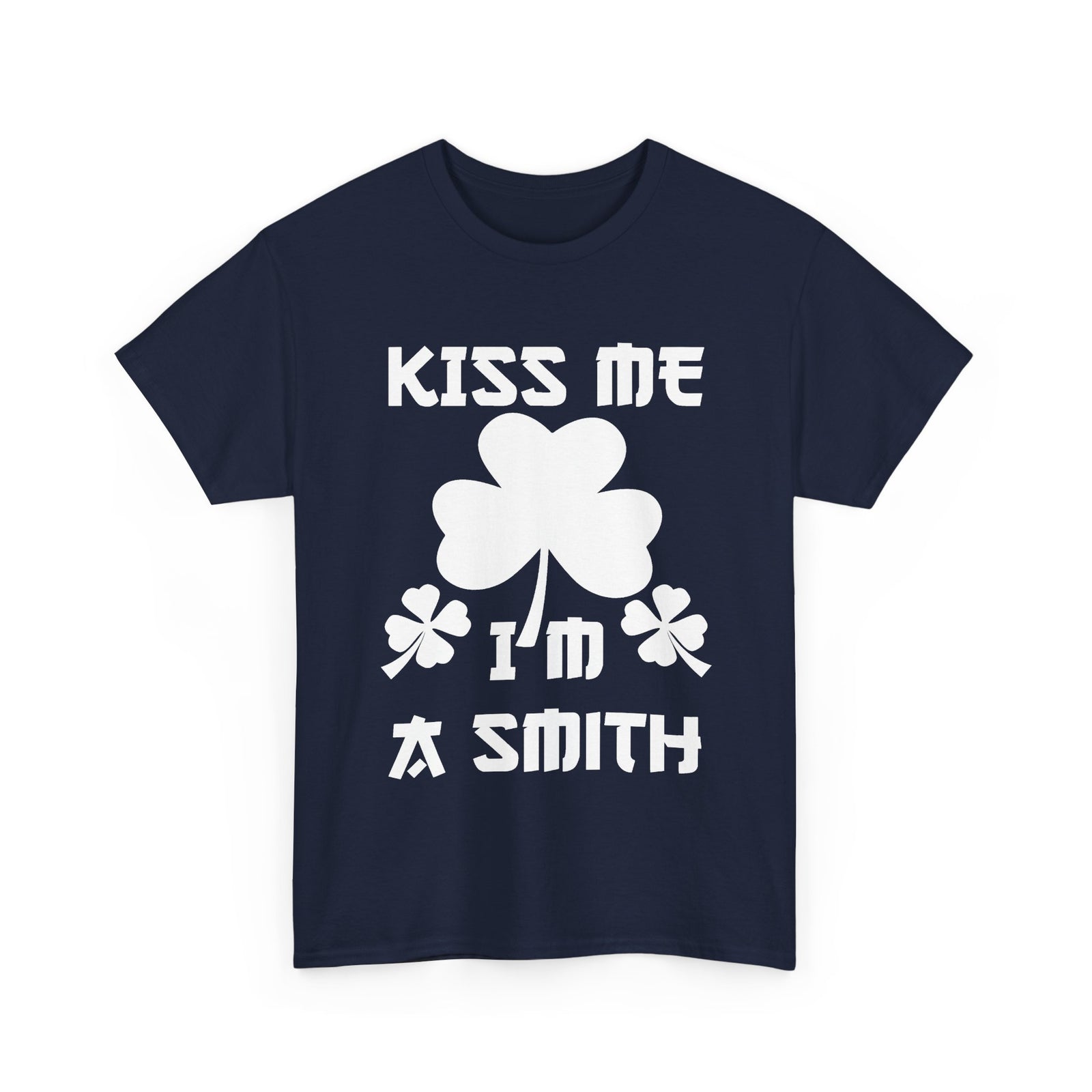 Kiss Me I'm A Smith Shamrock Design — Unisex Tee
