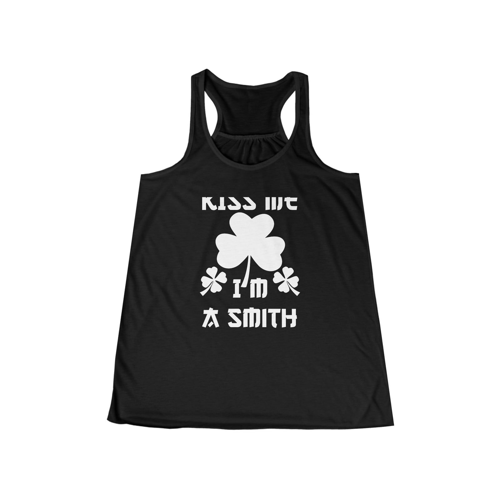 Kiss Me I'm A Smith Shamrock Design — Tank