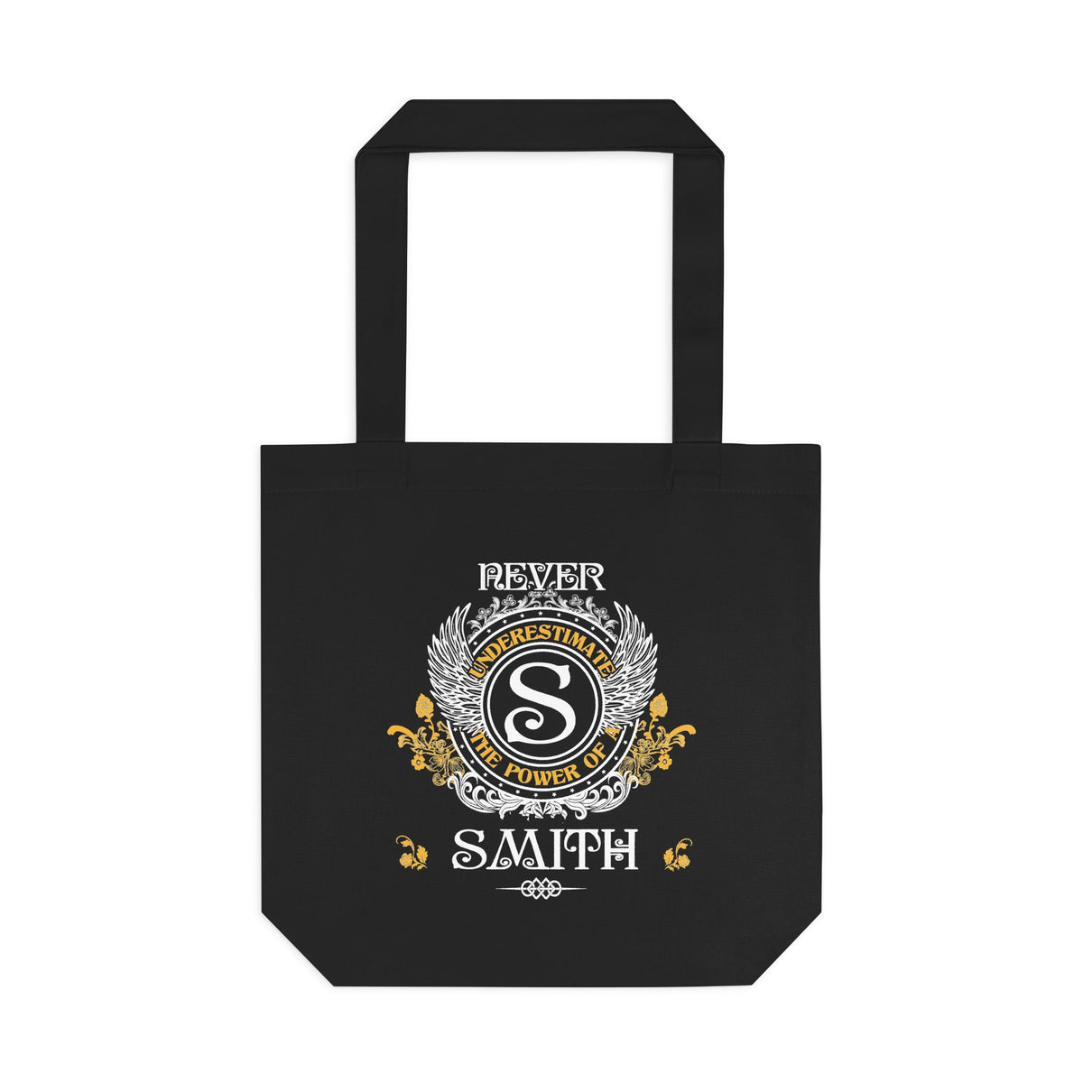Never Underestimate The Power of a Smith — Cotton Tote Bag