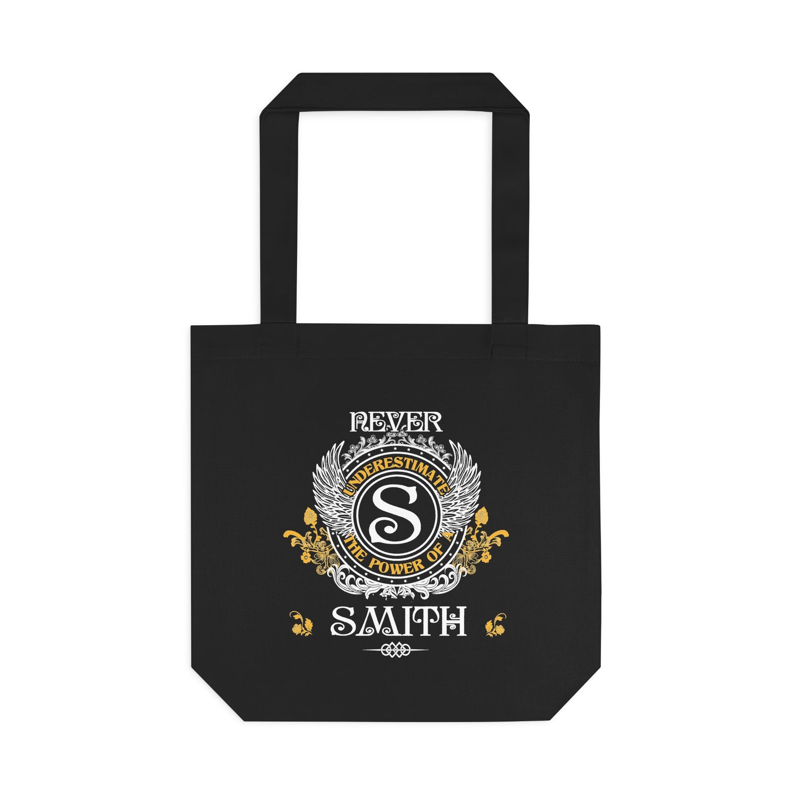 Never Underestimate the Power of a Smith — Cotton Tote Bag