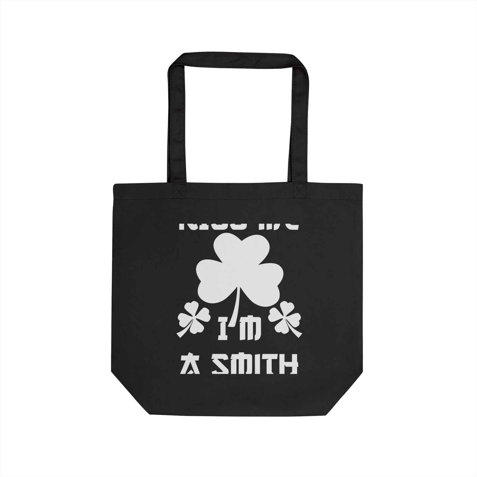 Kiss Me I'm A Smith Shamrock Design — Eco Tote Bag