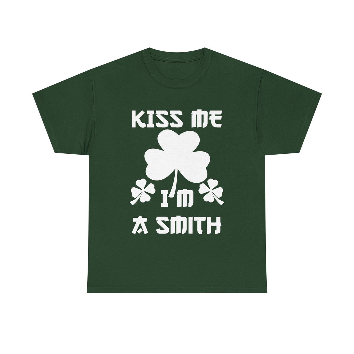 Kiss Me I'm A Smith Shamrock Design — Unisex Tee