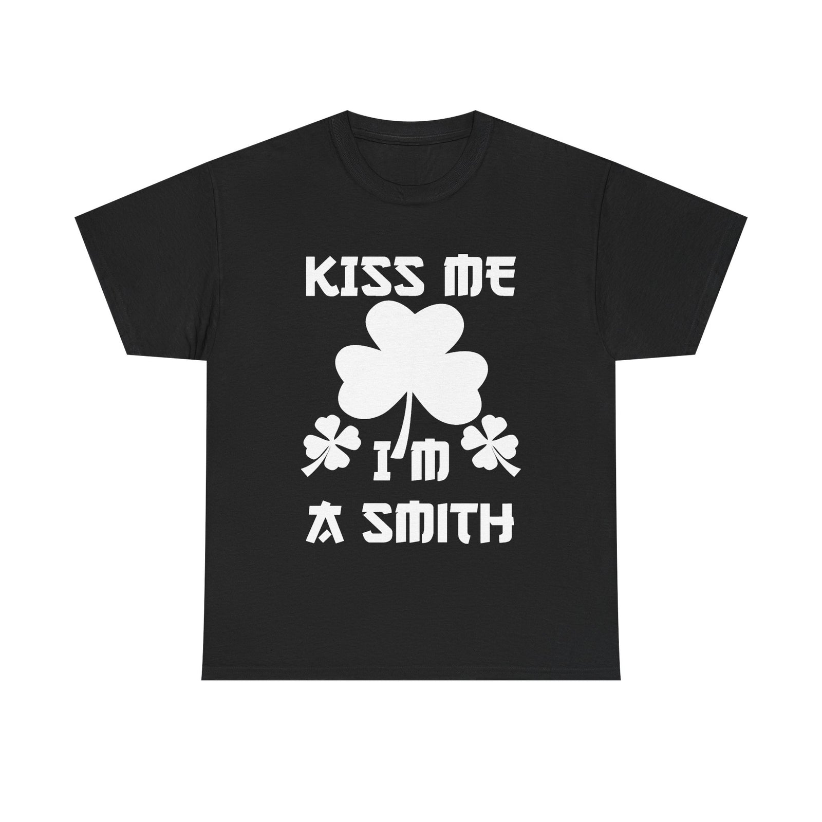 Kiss Me I'm A Smith Shamrock Design — Unisex Tee