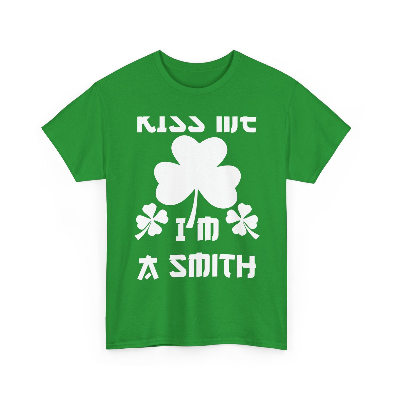 Kiss Me I'm A Smith Shamrock Design — Unisex Tee