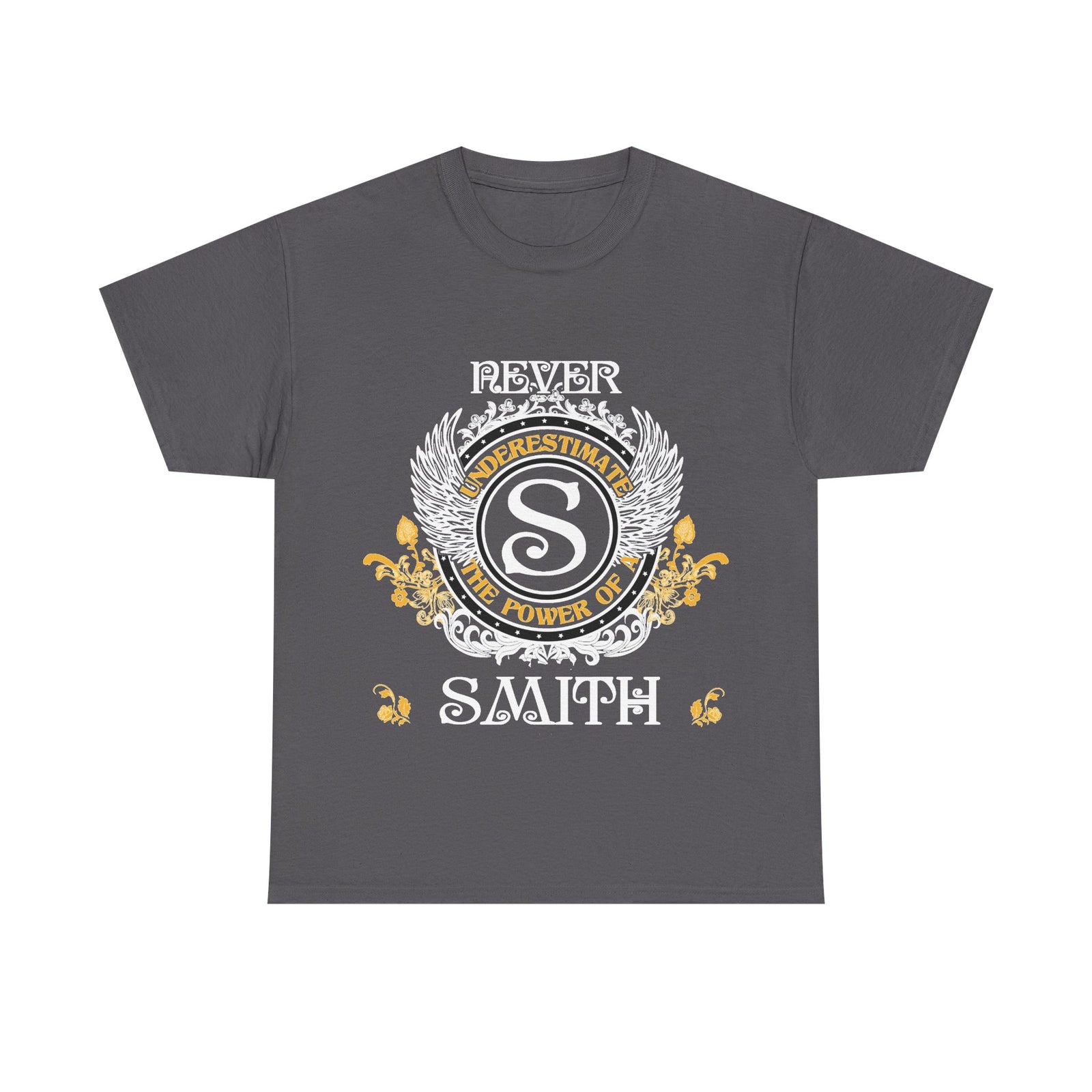 Never Underestimate the Power of a Smith — Unisex Tee