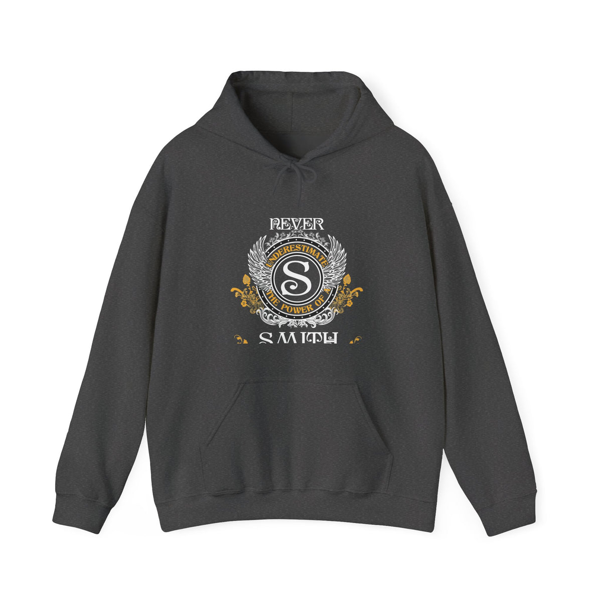 Never Underestimate The Power of a Smith — Hoodie