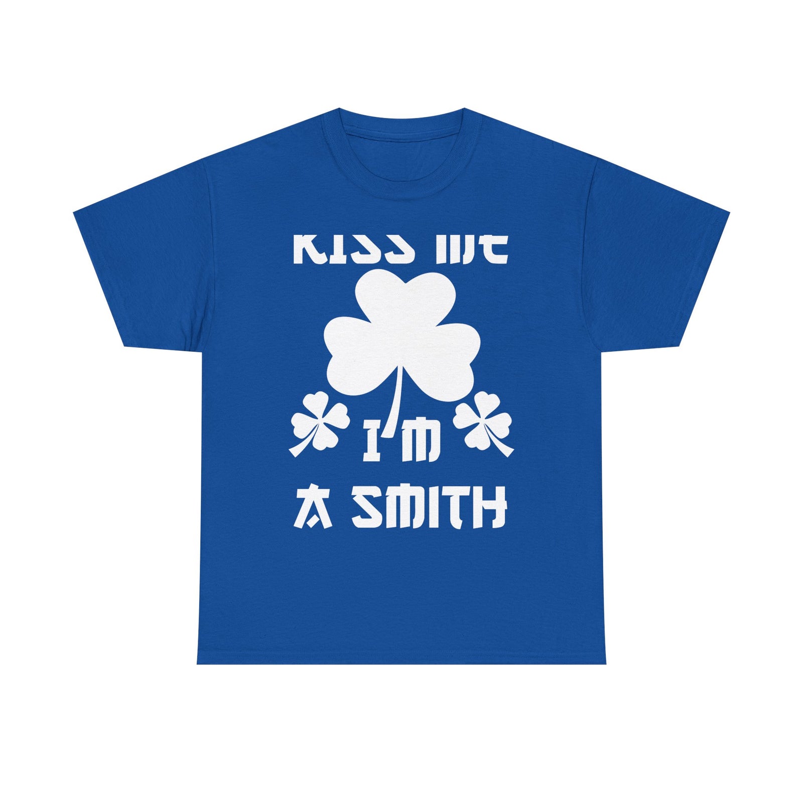 Kiss Me I'm A Smith Shamrock Design — Unisex Tee
