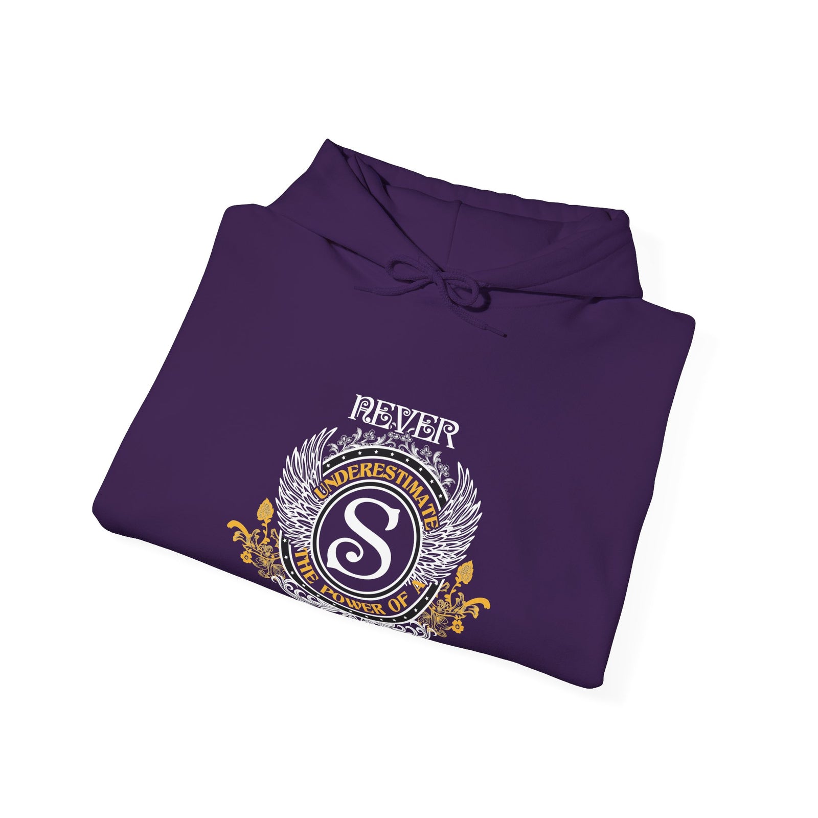 Never Underestimate the Power of S — Hoodie