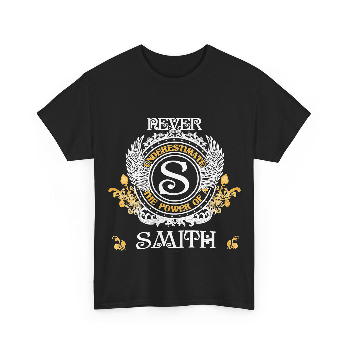 Never Underestimate The Power of a Smith — Unisex Tee