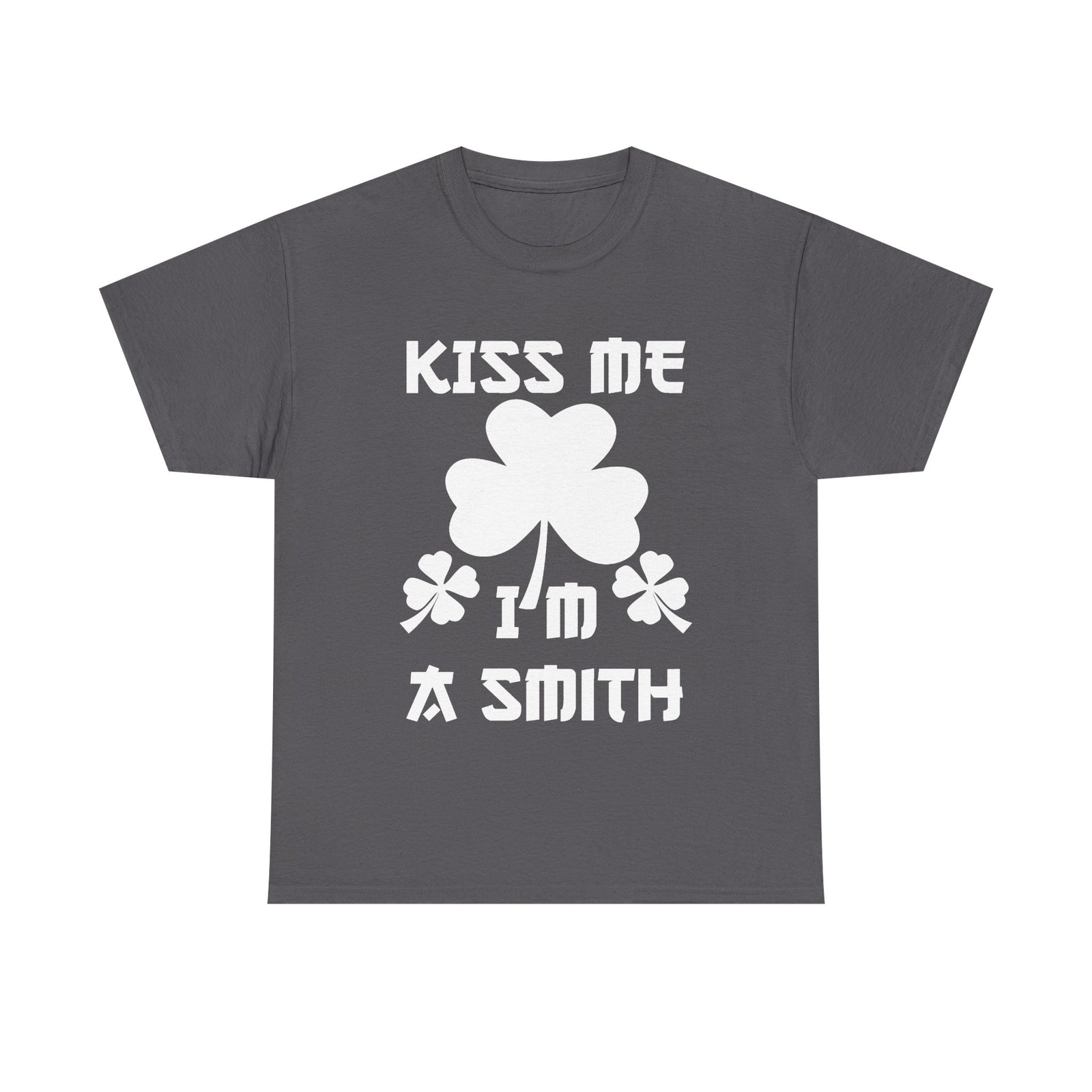 Kiss Me I'm a Smith Shamrock Design — Unisex Tee