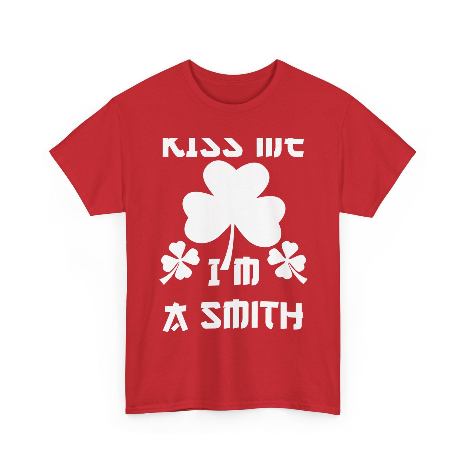 Kiss Me I'm A Smith Shamrock Design — Unisex Tee