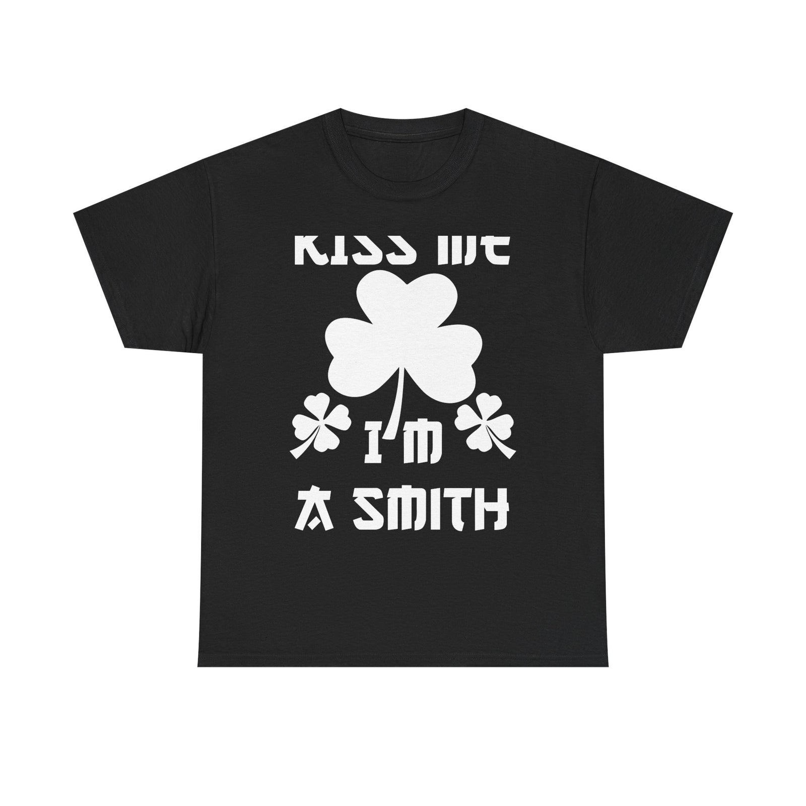 Kiss Me I'm A Smith Shamrock Design — Unisex Tee