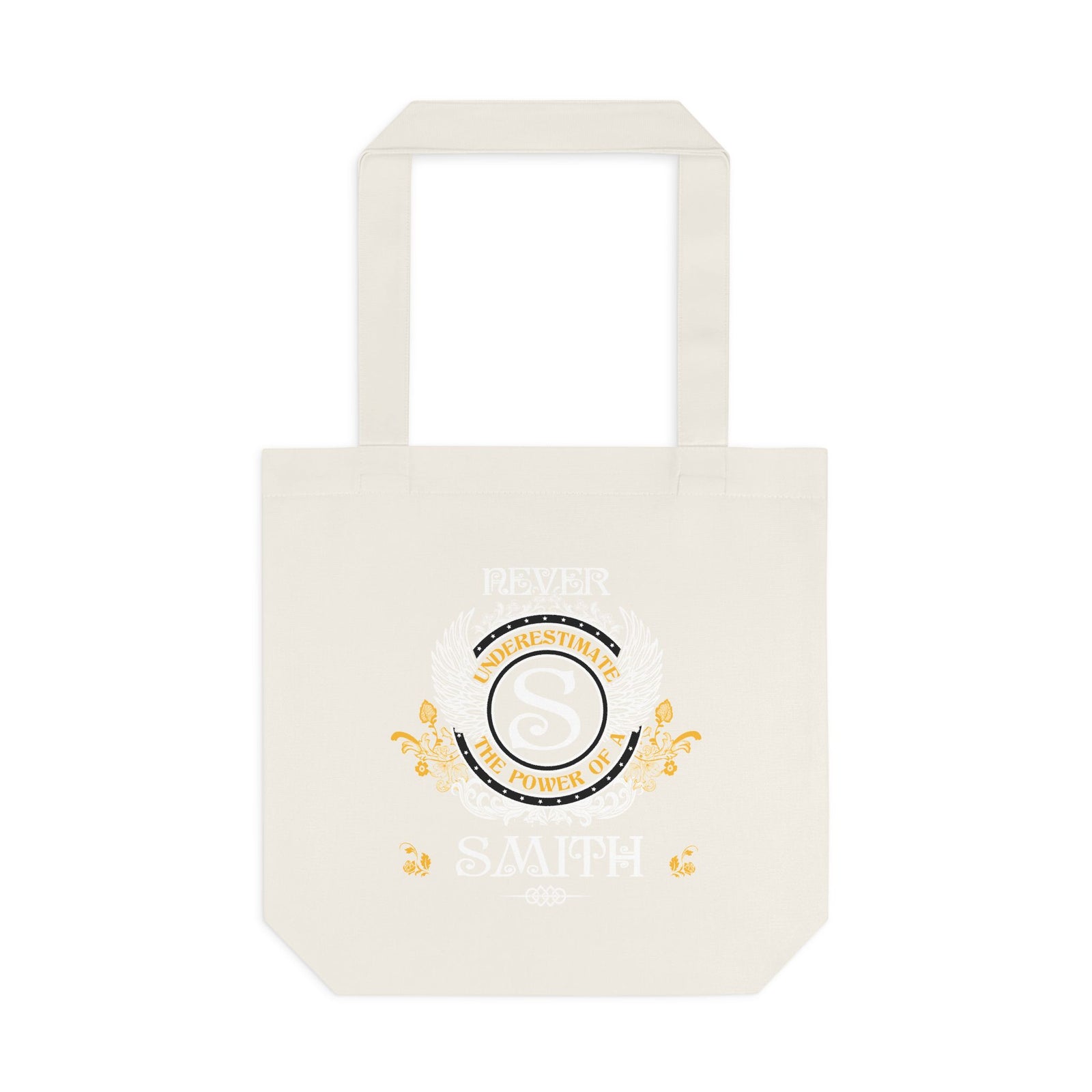 Never Underestimate the Power of a Smith — Cotton Tote Bag