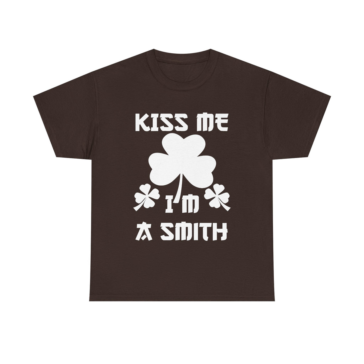 Kiss Me I'm A Smith Shamrock Design — Unisex Tee