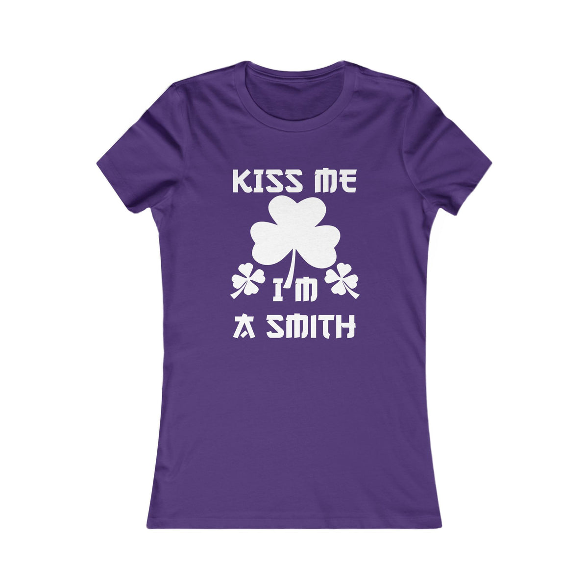 Kiss Me I'm A Smith Shamrock Design — Women Tee