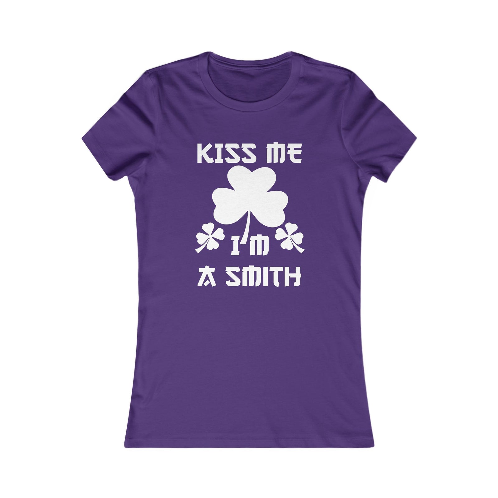 Kiss Me I'm A Smith Shamrock Design — Women Tee