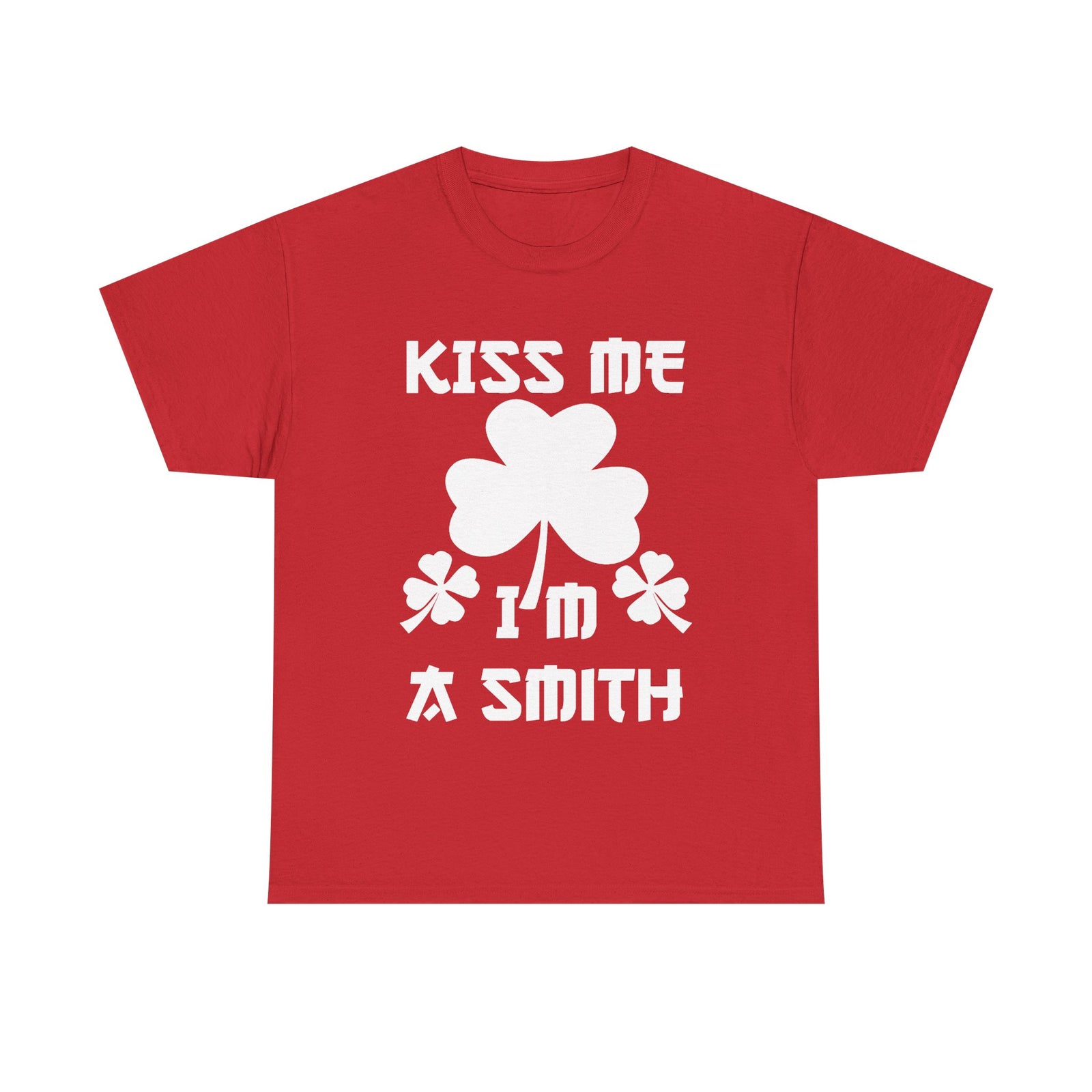 Kiss Me I'm A Smith Shamrock Design — Unisex Tee