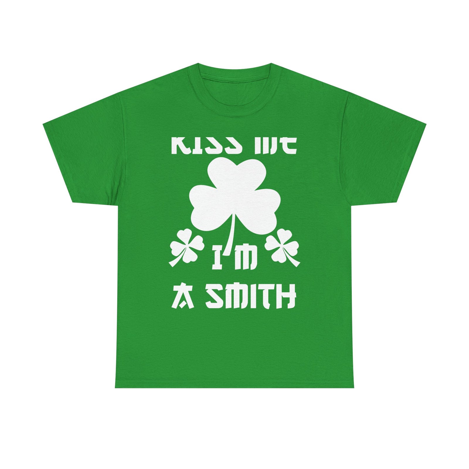 Kiss Me I'm A Smith Shamrock Design — Unisex Tee