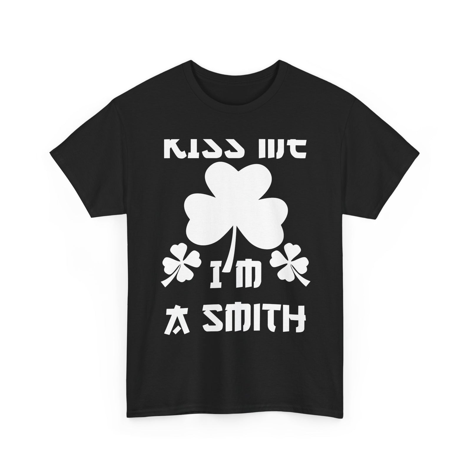 Kiss Me I'm A Smith Shamrock Design — Unisex Tee
