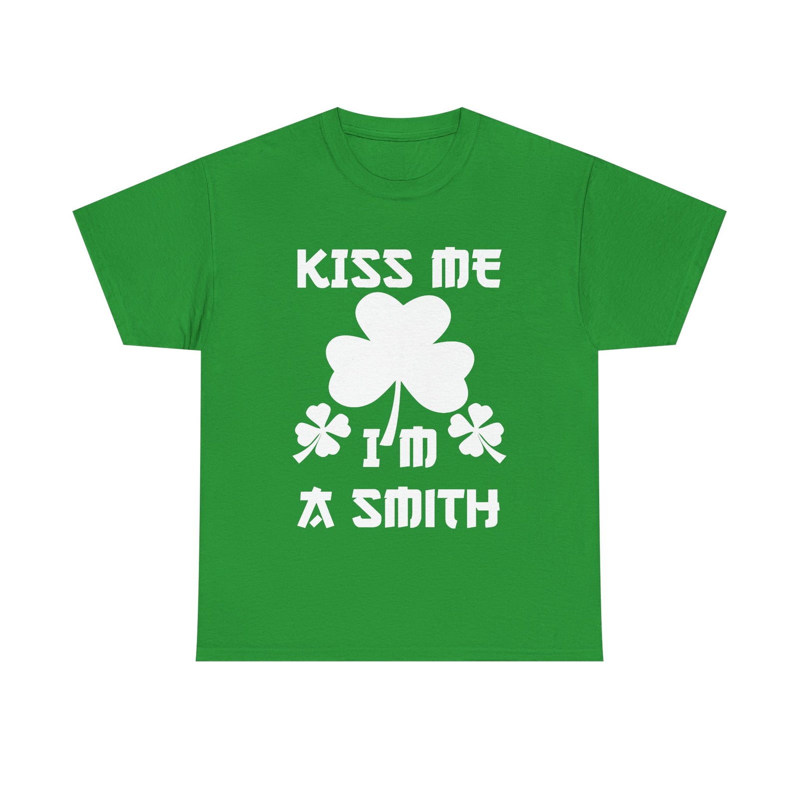 Kiss Me I'm A Smith Shamrock Design — Unisex Tee