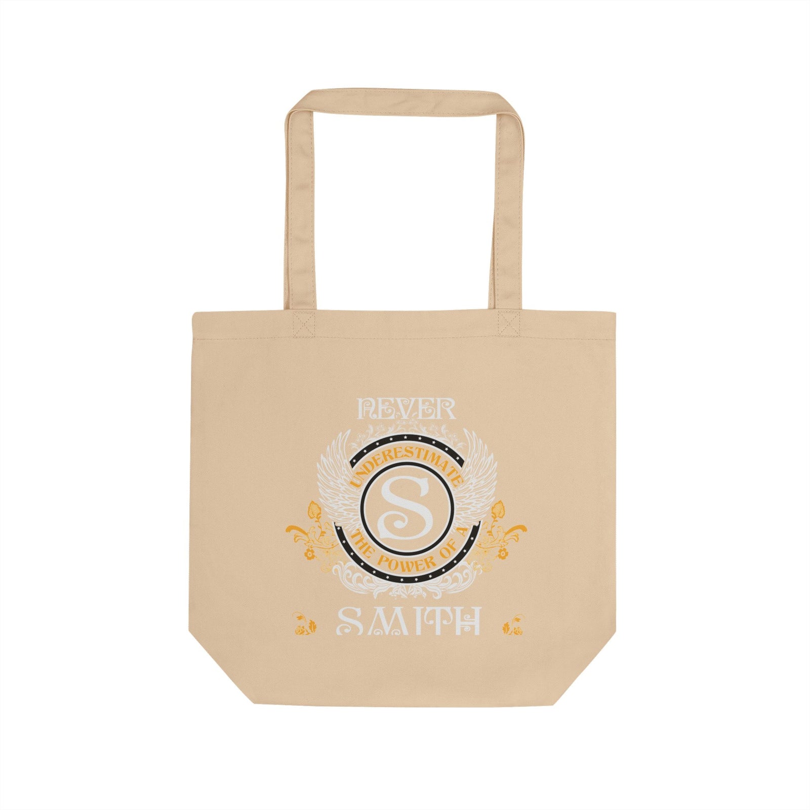Never Underestimate the Power of a Smith — Eco Tote Bag