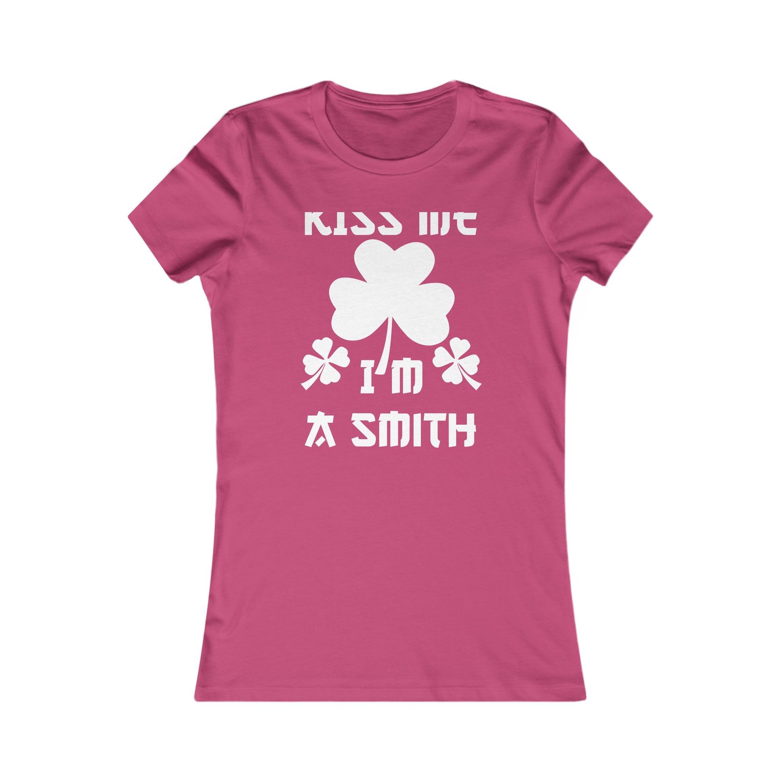 Kiss Me I'm A Smith Shamrock Design — Women Tee