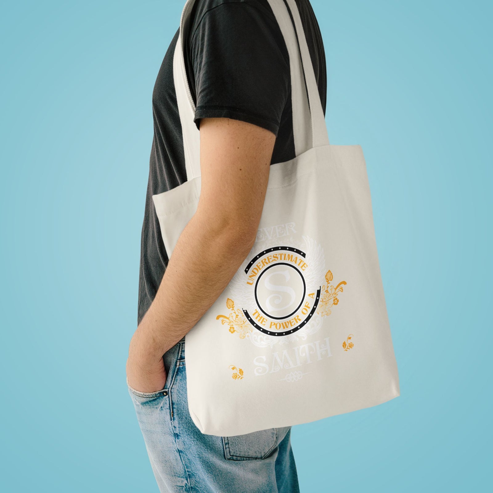 Never Underestimate the Power of a Smith — Cotton Tote Bag